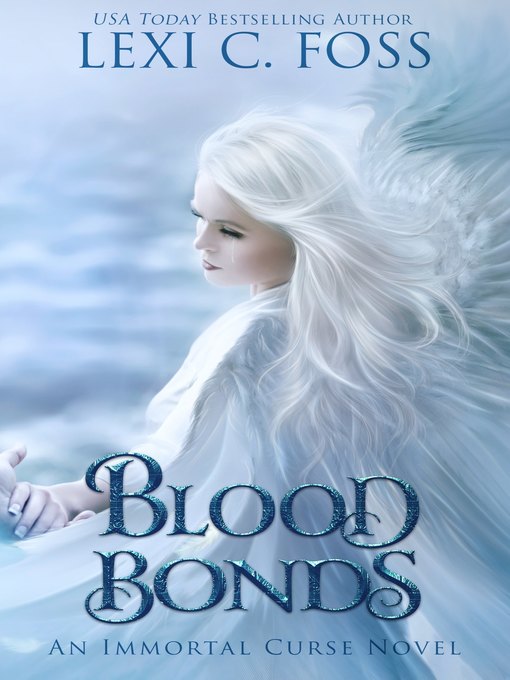 Title details for Blood Bonds by Lexi C. Foss - Available